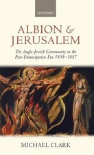 Albion and Jerusalem: The Anglo-Jewish Commun...