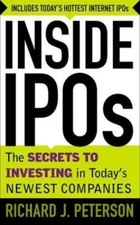 Inside IPO's: The Secrets to Investing in Today's Newest Companies