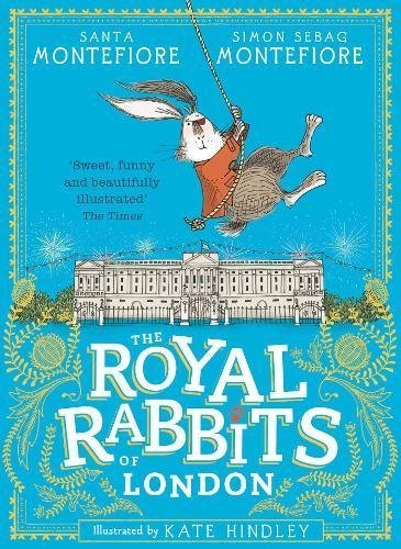 The Royal Rabbits Of London (Royal Rabbits of London 1) By Santa Montefiore, Si