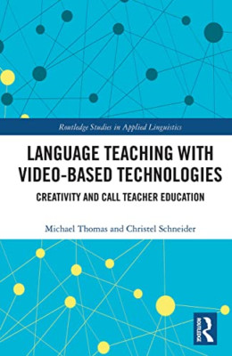 Language Teaching with Video-Based Technologies: Creati - Paperback / softback N