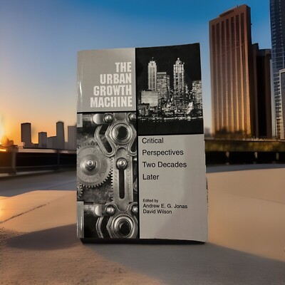 The Urban Growth Machine: Critical Perspectives, Wilson.+