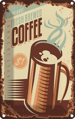 Blechschild 18x12 cm Kaffee fresh brewed Coffee $1 Essen Trinken Deko Geschenk M