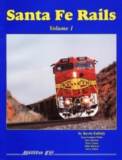 SANTA FE RAILS, VOLUME 1 By Kevin Eudaly & Sean Graham-white Excellent Condition