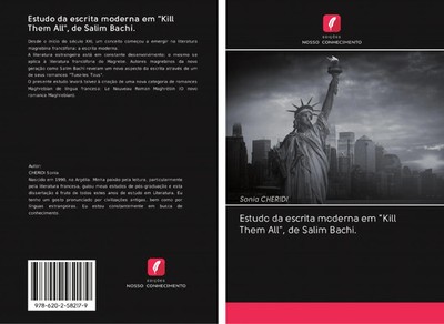 Sonia Cheridi | Estudo da escrita moderna em Kill Them All , de Salim Bachi.