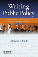 Writing Public Policy: A Practical Guide to Communicating in the Policy...