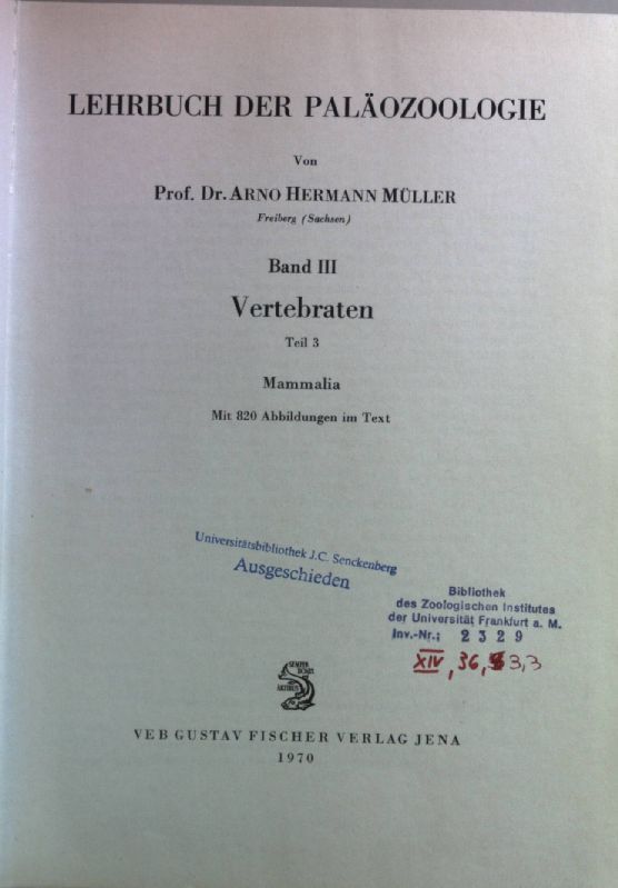 Lehrbuch der Paläozoologie: BAND III: Vertebraten, Teil 3: Mammalia. Müller, Arn - Müller, Arno Hermann