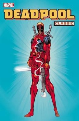 Deadpool Classic - Volume 1 Paperback