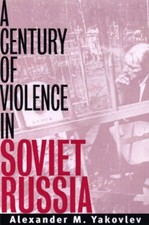 A Century of Violence in Soviet Russia Paperback Alexander N. Yak