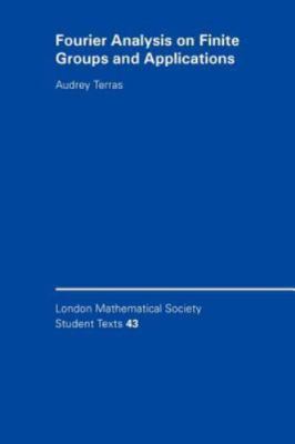 Fourier Analysis on Finite Groups and Applications, Paperback by Terras, Audr...