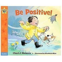 Be Positive!: A book about optimism [Being the Best Me Series]