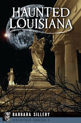 NEW Pelican Publishing Haunted Louisiana, LA 9781455626649 Haunted America Trade