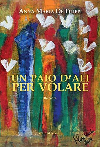 9788855340038 Un paio d'ali per volare - Anna Maria De Filippi