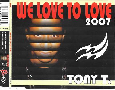 TONY T. - We love to love 2007 CD MAXI SINGLE 2TR Euro House Dancehall Germany