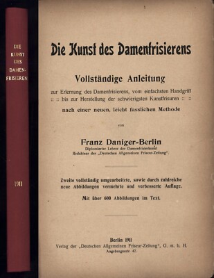 DIE KUNST DES DAMENFRISIERENS [The Art of Women's Hairdressing] FRANZ DANIGER