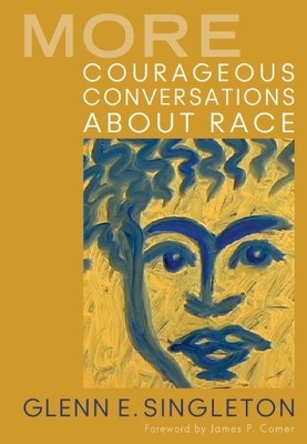 More Courageous Conversations About..., Singleton, Glen