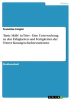 'Basic Skills' In Trier - Eine Untersuchung Zu Den FäHigkeiten Und Fertigkeiten