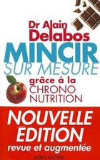 Mincir Sur Mesure Grace a la Chrono-Nutrition (Sante) (French Edition)