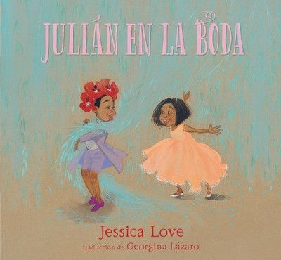 Jessica Love Julián en la boda (Gebundene Ausgabe)