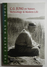The Earth Has a Soul: C.G. Jung on Nature, Te...