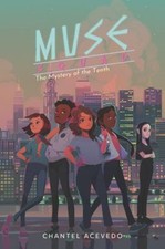 Muse Squad: the Mystery of the Tenth Hardcover Chantel Acevedo
