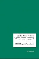 Melak Mengistab Gebresilassie | Gender Based Violence Against Female...