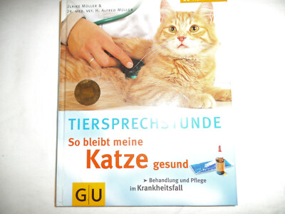 Ulrike Müller / Dr.med.vet. H. Alfred Müller: So bleibt meine Katze gesund