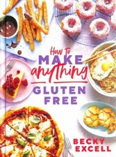 How to Make Anything Gluten