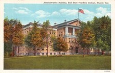 MUNCIE, Indiana IN  BALL STATE TEACHERS COLLEGE~Admin Building ca1940's Postcard