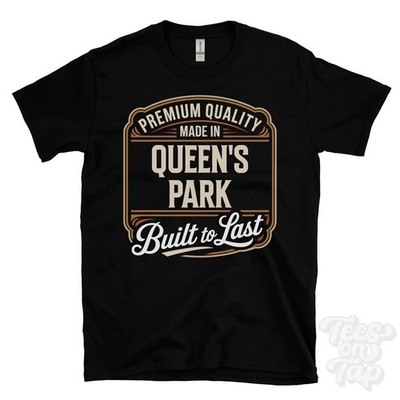 MADE IN QUEEN'S PARK PREMIUM QUALITY BUILT TO LAST T-SHIRT blackburn england