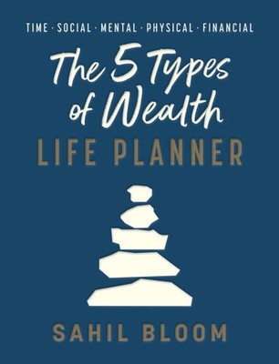 5 TYPES OF WEALTH LIFE PLANNER by SAHIL BLOOM Hardback Self Help Business