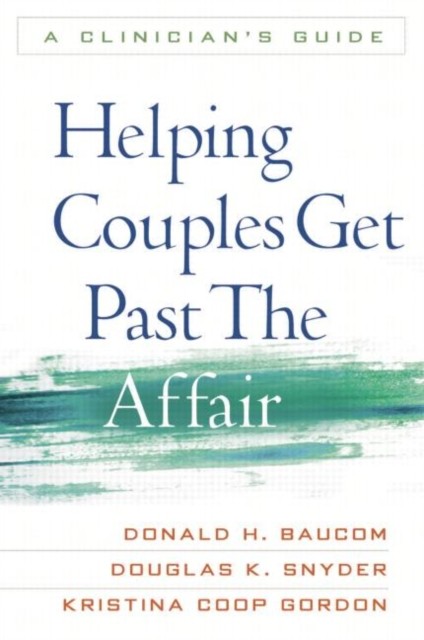 Helping Couples Get Past the Affair: A Clinicia, Baucom, Snyder, Gordon.. - Image 3
