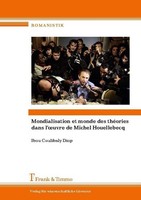 Mondialisation Et Monde Des ThéOries Dans L'¿Uvre De Michel Houellebecq Ibou Cou