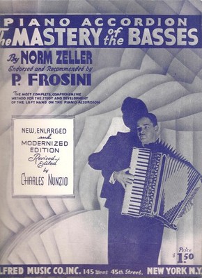 Piano Accordion the Mastery of the Basses New Enlarged & Modernized Edition