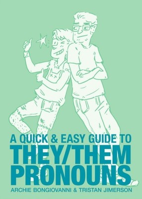 Quick & Easy Guide to They/Them Pronouns by Archie Bongiovanni PAPERBACK