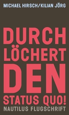 Durchlöchert den Status quo! Autonome Zonen, radikale Demokratie und Ökologie