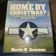 Home by Christmas by Martin W. Bowman (1988, Hardcover)