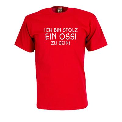 Ich bin stolz ein Ossi zu sein, Fun T-Shirt witziges Sprüche Spaß Shirt (FS130)