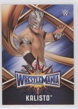 2017 Topps WWE Road to Wrestlemania WrestleMania 33 Roster Kalisto #WMR-30 0c4