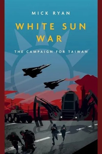 White Sun War | The Campaign For Taiwan | Mick Ryan | Englisch | Taschenbuch-image