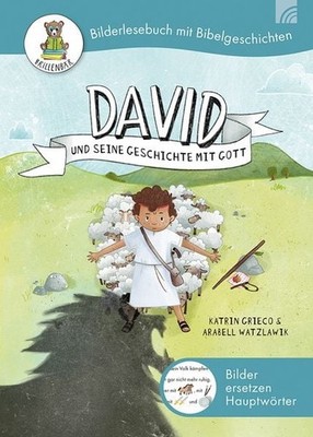 David und seine Geschichte mit Gott Biblische Geschichte erzählt für Leseanfä...