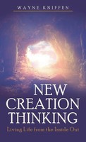 Wayne Kniffen | New Creation Thinking | Buch | Englisch (2023) | Gebunden