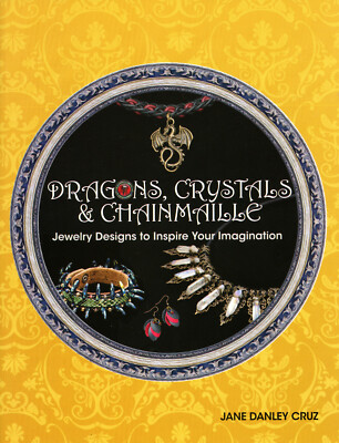 Dragons, Crystals & Chainmaille (Paperback) medieval jewelry making design book