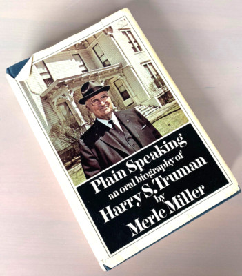 Plain Speaking: An Oral Biography of Harry S. Truman - Hardcover - GOOD