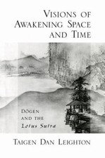 Visions of Awakening Space and Time: Dō... 9780195383379 by Leighton, Taigen Dan