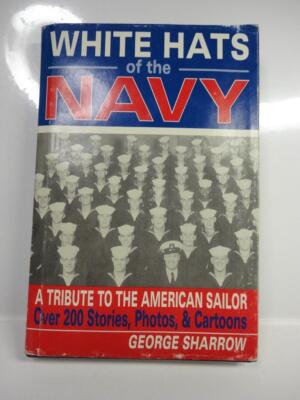White Hats of the Navy by George Sharrow (1999, Hardcover) Signed 1st Edition