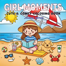 Girl Moments: A Cute and Comfy Coloring Book for Adults and Teens, Featuring Pea