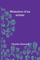 Charles Gounod | MéMoires D'un Artiste | Taschenbuch | FranzöSisch (2024)