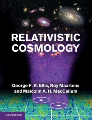 Relativistic Cosmology, Paperback by Ellis, George F. r.; Maartens, Roy; Macc...