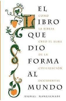 EL LIBRO QUE DIO FORMA AL MUNDO