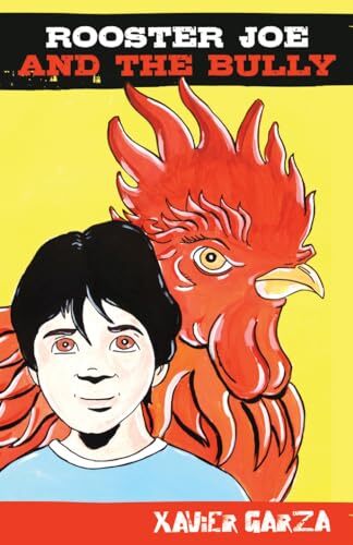 Rooster Joe and the Bully, Garza, Xavier 9781558858350| eBay